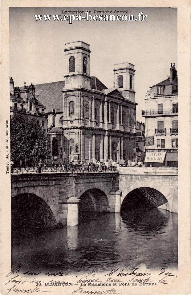 Excursion en Franche-Comté - 23. BESANÇON - La Madeleine et Pont de Battant
